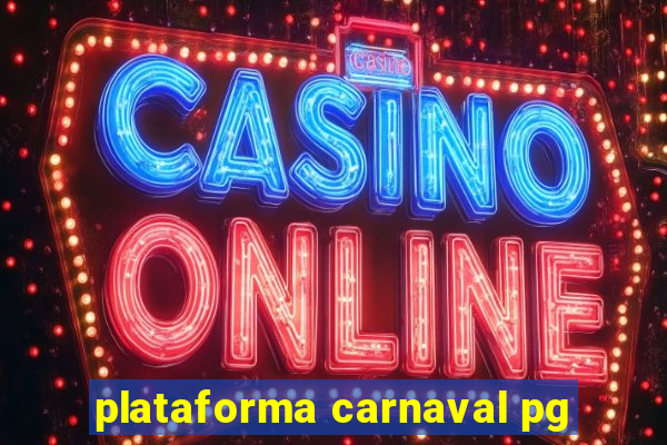 plataforma carnaval pg